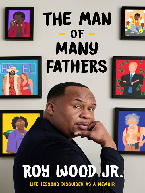 Title details for The Man of Many Fathers by Roy Wood Jr. - Wait list